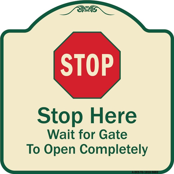 Designer Series-Stop Wait For Gate To Open Completely With Symbol, 18" x 18", TG-1818-9883